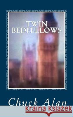 Twin Bedfellows Chuck Alan 9781979360531 Createspace Independent Publishing Platform