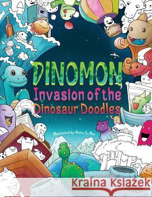 Dinomon - Invasion of the Dinosaur Doodles: A Cute and Fun Coloring Book for Adults and Kids (Relaxation, Meditation) Julia Rivers Storytroll 9781979364560 Createspace Independent Publishing Platform