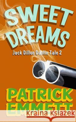 Sweet Dreams Patrick Emmett 9781979365185 Createspace Independent Publishing Platform