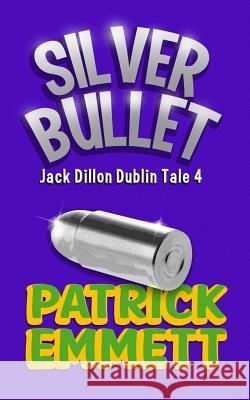 Silver Bullet Patrick Emmett 9781979365758