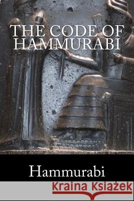 The Code of Hammurabi Hammurabi                                Rev Claude Hermann Walte Mybook 9781979366441