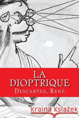 La dioptrique Mybook 9781979378567 Createspace Independent Publishing Platform