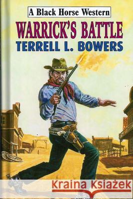 Warrick's Battle Terrell L. Bowers 9781979379410 Createspace Independent Publishing Platform