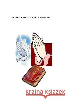 Heavenly Bread: The Day Of Pentecost Willie B. White 9781979379953 Createspace Independent Publishing Platform