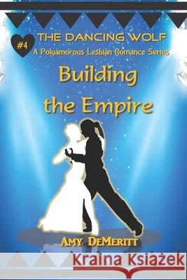 Building The Empire Demeritt, Amy 9781979389778 Createspace Independent Publishing Platform