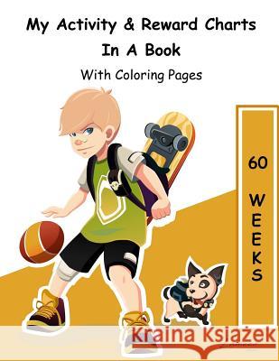 My Activity & Reward Charts In A Book With Coloring Pages (60 Weeks) Alhassar, Lamees 9781979394154 Createspace Independent Publishing Platform