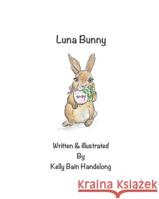 Luna Bunny Kelly Bain 9781979396356 Createspace Independent Publishing Platform