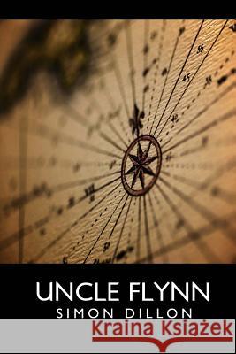 Uncle Flynn Simon Dillon 9781979400213 Createspace Independent Publishing Platform