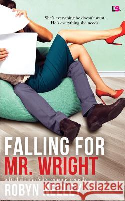 Falling for Mr. Wright Robyn Neely 9781979405225