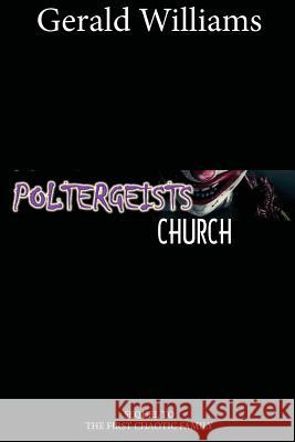 The Poltergeist Church: Novel Gerald L. Williams 9781979409414