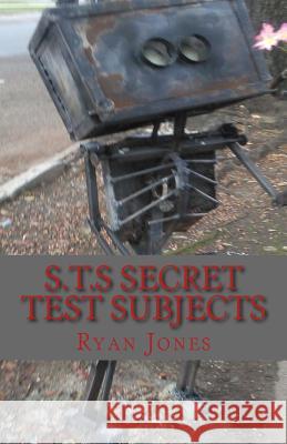 S.T.S secret Test Subjects Ryan Dimitri Jones 9781979419529 Createspace Independent Publishing Platform