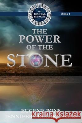 The Power of the Stone Jennifer Coccaro-Pons Eugene Pons 9781979424028 Createspace Independent Publishing Platform