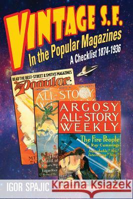 VINTAGE S.F. in the POPULAR MAGAZINES: A Checklist 1874-1936 Nelson, Mark 9781979424615