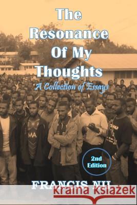 The Resonance of My Thoughts Francis Nii 9781979425292 Createspace Independent Publishing Platform