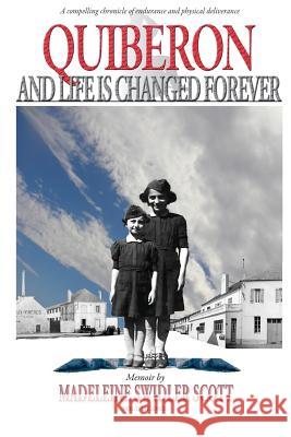 QUIBERON And Life Is Changed Forever (volume one) Full Version Scott, Madeleine Swidler 9781979428057