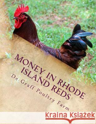 Money in Rhode Island Reds de Graff Poultry Farm Jackson Chambers 9781979429573 Createspace Independent Publishing Platform