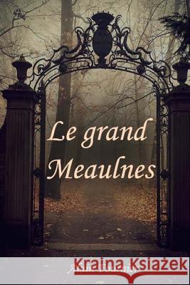 Le Grand Meaulnes Alain Fournier 9781979431125