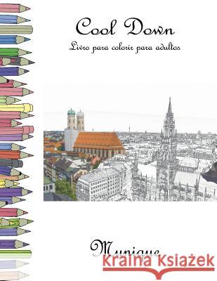 Cool Down - Livro para colorir para adultos: Munique Herpers, York P. 9781979433068