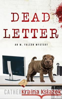 Dead Letter: An M Falcon Mystery Catherine Bender 9781979434232