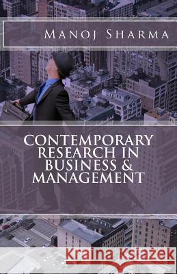 Contemporary Research in Business & Management Manoj Sharma Manoj Sharma 9781979434331