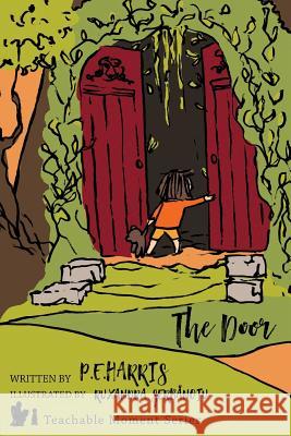 The Door P. E. Harris 9781979437790 Createspace Independent Publishing Platform