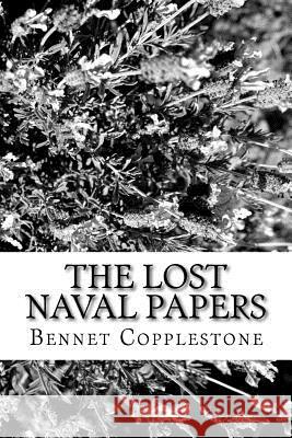 The Lost Naval Papers Bennet Copplestone 9781979444897