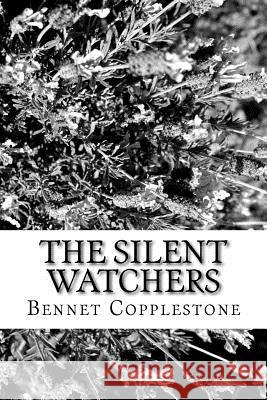 The Silent Watchers Bennet Copplestone 9781979444903