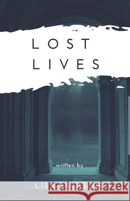 Lost Lives Lisa Jackson 9781979448956 Createspace Independent Publishing Platform