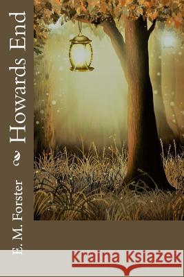 Howards End E. M. Forster 9781979463379 Createspace Independent Publishing Platform