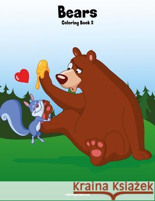 Bears Coloring Book 2 Nick Snels 9781979469340 Createspace Independent Publishing Platform