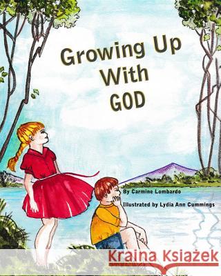 Growing Up With God Cummings, Lydia Ann 9781979470070 Createspace Independent Publishing Platform