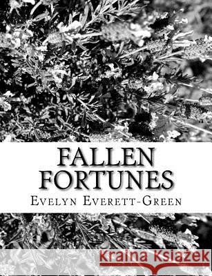 Fallen Fortunes Evelyn Everett-Green 9781979485906