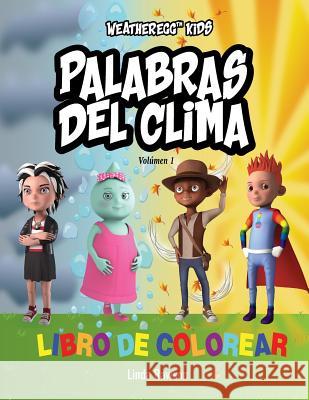 Weatheregg Kids: Palabras del Clima: Libro de Colorear Linda Rawson 9781979495806 Createspace Independent Publishing Platform