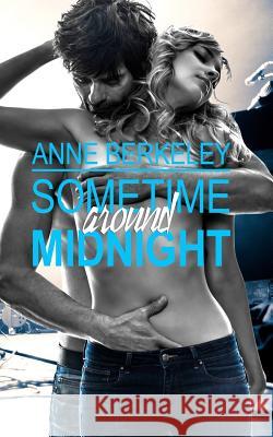 Sometime Around Midnight Anne Berkeley Nikki Rose 9781979506939