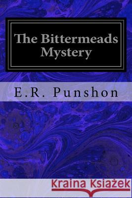 The Bittermeads Mystery E. R. Punshon 9781979517218