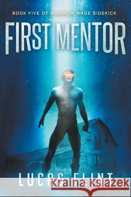 First Mentor Lucas Flint 9781979519397