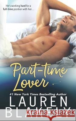 Part-Time Lover Lauren Blakely 9781979523189