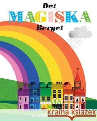 Det magiska berget: Original title: Magic Mountain - Swedish Translation Fahrlin, Linda 9781979523745