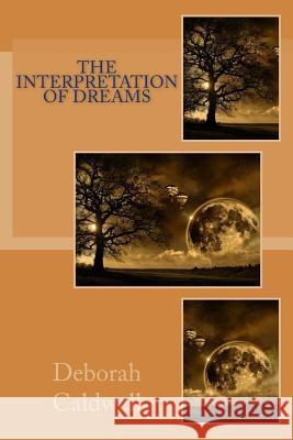 The Interpretations of Dreams Deborah Caldwell 9781979525275