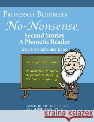 Professor Bloomer's No-Nonsense: Second Stories: Student's Learning Book Dr Richard H. Bloomer Dr Ann Marie Bernazza Haase 9781979525961