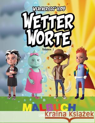 Weatheregg Kids: Wetter Worte: Malbuch Linda Rawson 9781979526166 Createspace Independent Publishing Platform