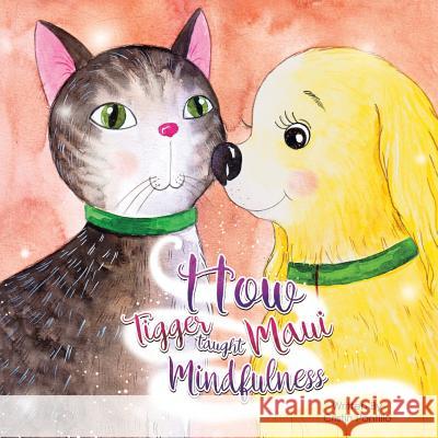 How Tigger Taught Maui Mindfulness Cristin Pontillo 9781979531269