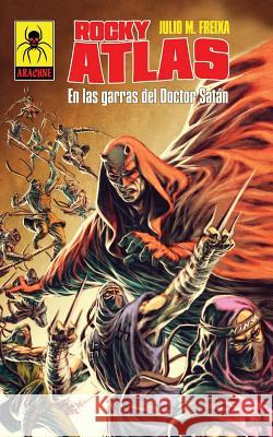 En Las Garras del Doctor Satan: Rocky Atlas Julio M. Freixa 9781979531665 Createspace Independent Publishing Platform