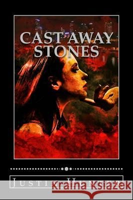 Cast Away Stones Justin Hunter 9781979545143