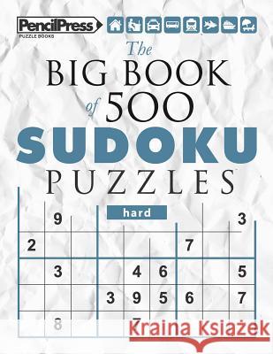 The Big Book of 500 Sudoku Puzzles Hard (with answers) Sudoku Puzzle Books 9781979546263 Createspace Independent Publishing Platform