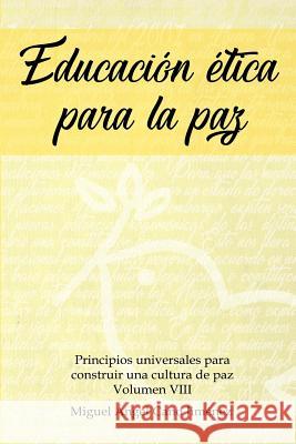 Educacion Etica para la Paz Miguel a Cano 9781979550994 Createspace Independent Publishing Platform