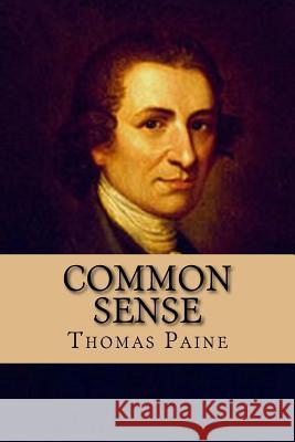 Common Sense Thomas Paine 9781979552585 Createspace Independent Publishing Platform