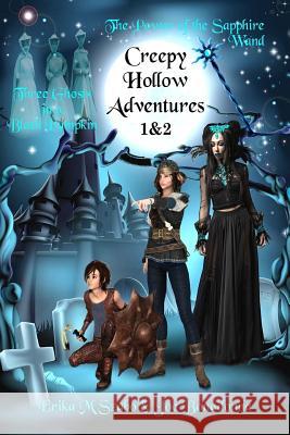 Creepy Hollow Adventures: Three Ghosts in a Black Pumpkin and The Power of the Sapphire Wand Bonadonna, Joe 9781979553919