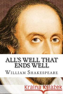 All's Well That Ends Well William Shakespeare Mybook 9781979555463 Createspace Independent Publishing Platform