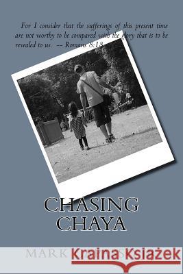 Chasing Chaya Mark Capass 9781979559669 Createspace Independent Publishing Platform